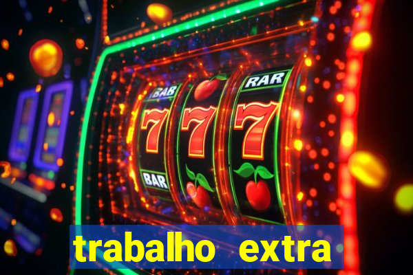 trabalho extra final de semana